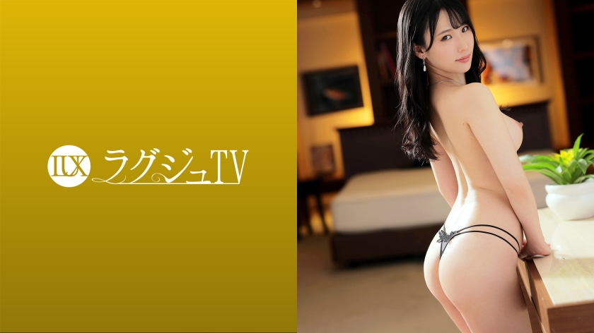 259LUXU-1569 ラグジュTV 1548 【卑猥な姿を撮って欲しい…】性的好奇心が抑えきれない美人秘書がAV出演！？艶やかなボディを露にし、愛人に仕込まれた性技でAV男優を翻弄！？本能剥き出しの騎乗位で連続絶頂！