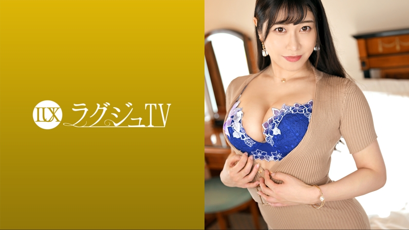 259LUXU-1616 ラグジュTV 1622 「今日はいっぱい責めてもいいですか？」グラマラスボディを持つ美人OLがラグジュTVに登場！初のAV撮影に興奮を抑えきれず、自慢の性技で男優を弄び、最後は巨乳を揺らして激しく淫れイク！