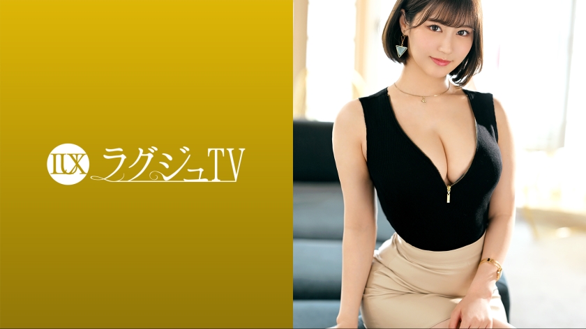 259LUXU-1621 ラグジュTV 1597 美人アナウンサーがラグジュTVに登場！濃厚な愛撫と激しいピストンにグラマラスなボディを震わせながらハメ潮吹きながら何度もイき乱れる！